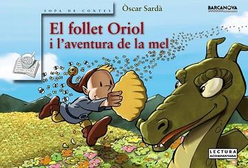 FOLLET ORIOL I L ' AVENTURA DE LA MEL, EL | 9788448938635 | SARDA, OSCAR