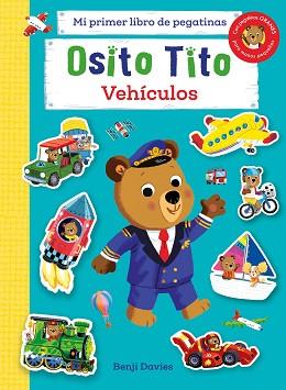 OSITO TITO MI PRIMER LIBRO DE PEGATINAS. VEHÍCULOS | 9788408267133 | DAVIES, BENJI