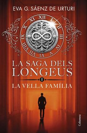 VELLA FAMILIA, LA  LA SAGA DELS LONGEUS 1 | 9788466432481 | GARCIA SAENZ DE URTURI, EVA