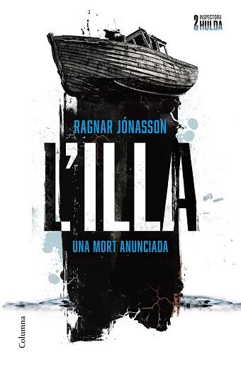 ILLA, L' (SERIE INSPECTORA HULDA 2) | 9788466431699 | JONASSON, RAGNAR