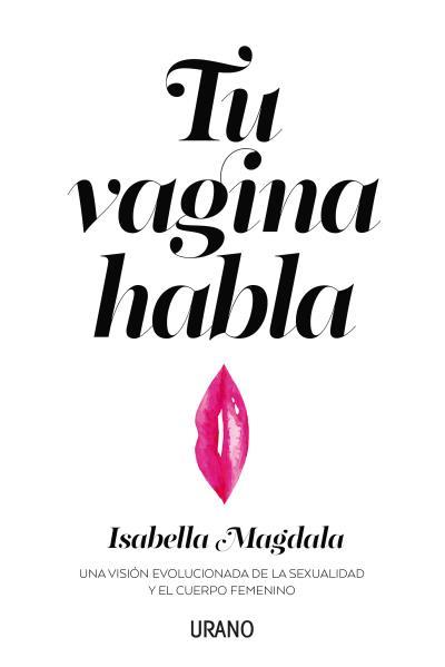 TU VAGINA HABLA | 9788416720583 | MAGDALA, ISABELLA