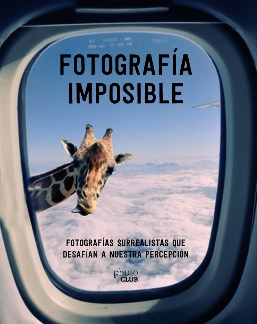 FOTOGRAFIA IMPOSIBLE | 9788441540958 | TOROMANOFF, AGATA