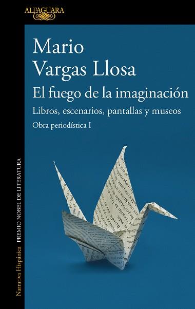 FUEGO DE LA IMAGINACION, EL LIBROS, ESCENARIOS, PANTALLAS Y MUSEOS | 9788420460383 | VARGAS LLOSA, MARIO