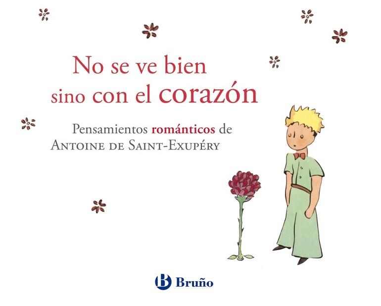 NO SE VE BIEN SINO CON EL CORAZON  | 9788421688250 | DE SAINT EXUPERY, ANTOINE