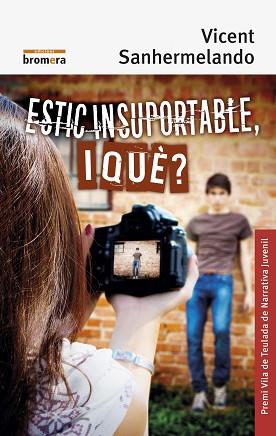 ESTIC INSUPORTABLE, I QUE | 9788490269237 | SANHERMELANDO BELLVER, VICENT