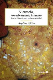 NIETZSCHE  EXCESIVAMENTE HUMANO | 9788499218199 | SATIRO, ANGELICA