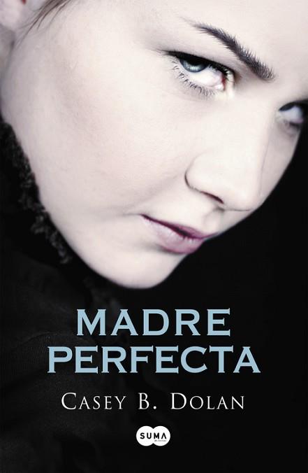 MADRE PERFECTA | 9788483657713 | DOLAN, CASEY 