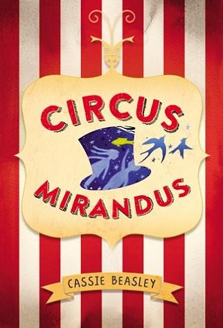 CIRCUS MIRANDUS | 9788424656867 | BEASLEY, CASSIE