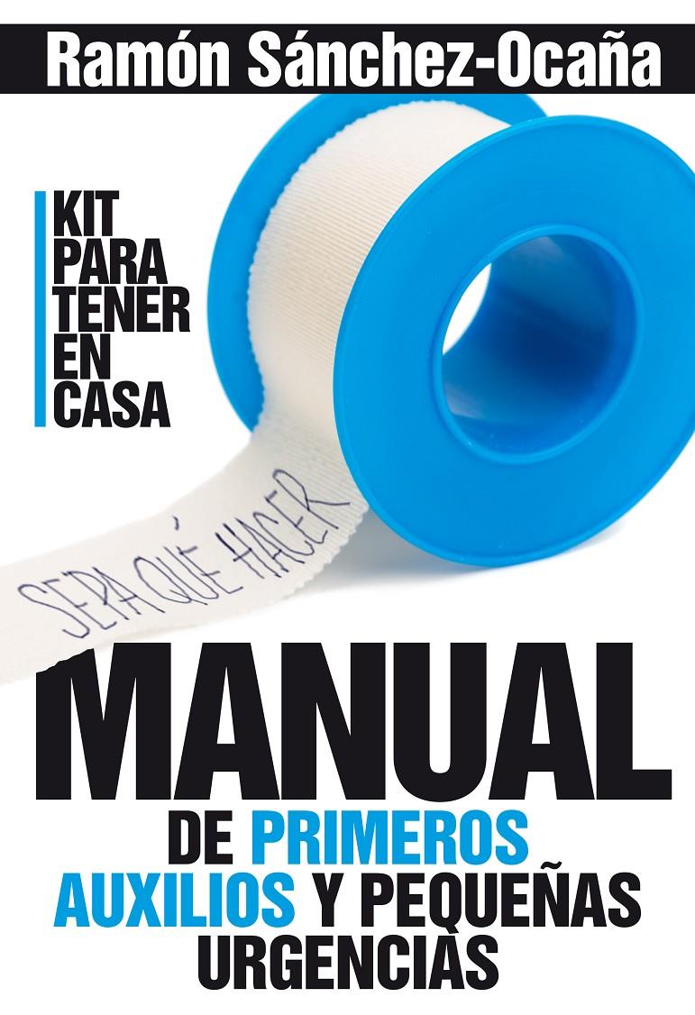 MANUAL DE PRIMEROS AUXILIOS EN CASA | 9788417057060 | SANCHEZ-OCAÑA SERRANO, RAMON