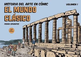 HISTORIA DEL ARTE EN COMIC. EL MUNDO CLASICO | 9788494954061 | CIFUENTES, PEDRO