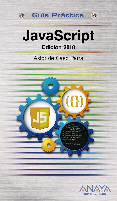 JAVASCRIPT EDICION 2018 | 9788441539822 | DE CASO PARRA, ASTOR