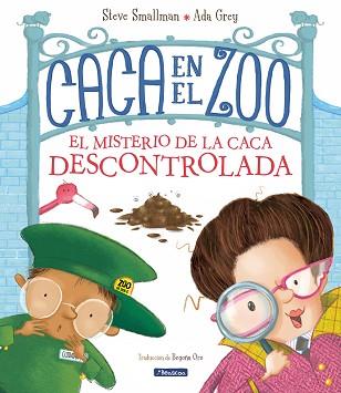 CACA EN EL ZOO EL MISTERIO DE LA CACA DESCONTROLADA | 9788448862572 | SMALLMAN, STEVE/GRAY, ADA