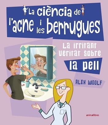 CIENCIA DE L'ACNE I LES BERRUGUES,LA | 9788417599553 | WOOLF, ALEX