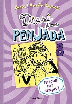 DIARI D'UNA PENJADA 8. FELIÇOS PER SEMPRE | 9788490574706 | RENEE RUSSELL, RACHEL