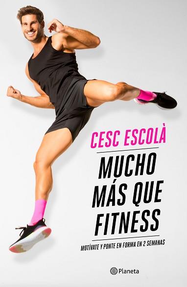 MUCHO MAS QUE FITNESS | 9788408237181 | ESCOLA, CESC