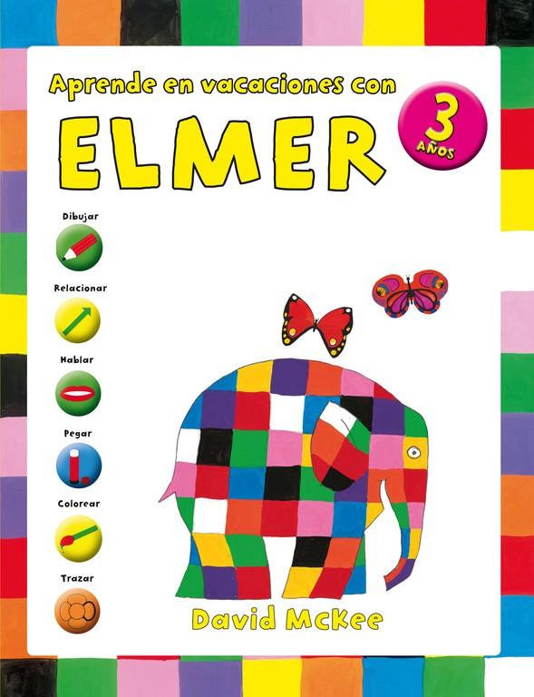 APRENDE EN VACACIONES CON ELMER 3 AÑOS | 9788401907067 | MCKEE, DAVID 