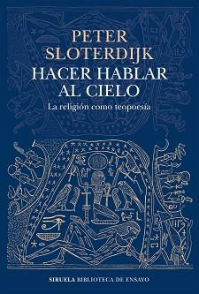 HACER HABLAR AL CIELO | 9788419207449 | SLOTERDIJK, PETER