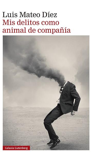 MIS DELITOS COMO ANIMAL DE COMPAÑIA | 9788419075628 | DIEZ, LUIS MATEO