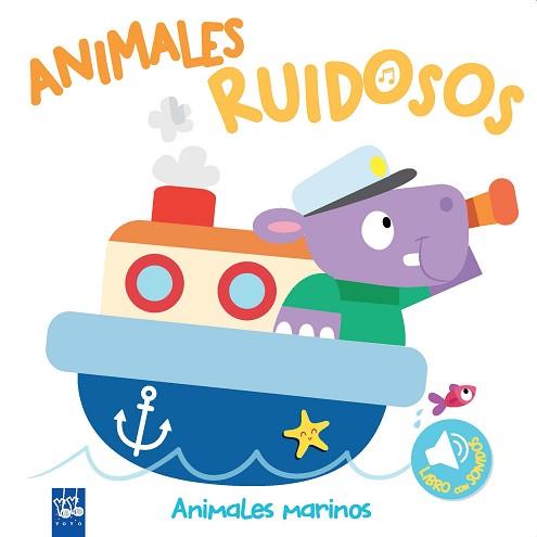 ANIMALES RUIDOSOS. ANIMALES MARINOS | 9788408193425