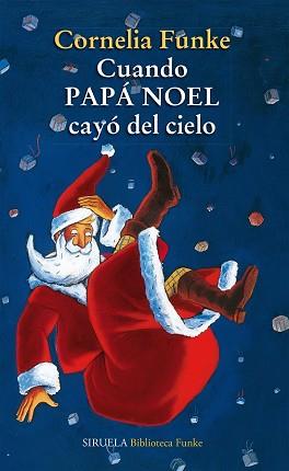 CUANDO PAPA NOEL CAYO DEL CIELO  | 9788415937104 | FUNKE, CORNELIA