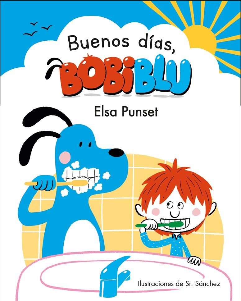 BUENOS DIAS, BOBIBLU | 9788448853327 | PUNSET, ELSA/SR. SANCHEZ