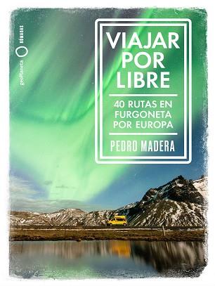 VIAJAR POR LIBRE   EUROPA | 9788408228240 | MADERA, PEDRO