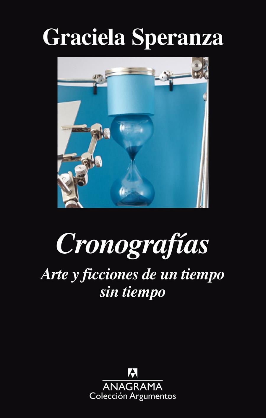 CRONOGRAFIAS  ARTE Y FICCIONES DE UN TIEMPO SIN TIEMPO | 9788433964113 | SPERANZA, GRACIELA