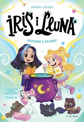 IRIS I LLUNA  CUIDADORES D'ANIMALETS MAGICS 2 - POCIONS A PILONS  | 9788410269385 | QUIRON, AURORA