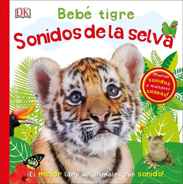 BEBE TIGRE: SONIDOS DE LA SELVA | 9780241364383