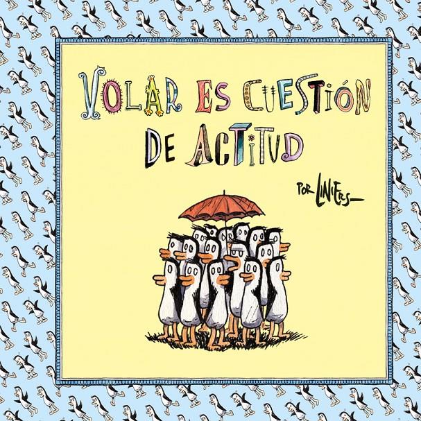 VOLAR ES CUESTION DE ACTITUD | 9788466342261 | LINIERS