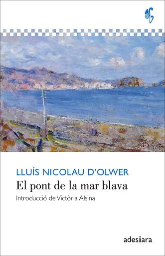 PONT DE LA MAR BLAVA, EL  | 9788416948055 | NICOLAU D'OLWER, LLUIS