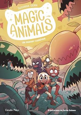 MAGIC ANIMALS 8  UN PARANY CARNIVOR | 9788413899473 | ISERN, SUSANNA / DALMAU, CARLES