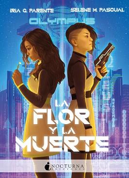 FLOR Y LA MUERTE, LA | 9788417834883 | G. PARENTE, IRIA / M. PASCUAL, SELENE