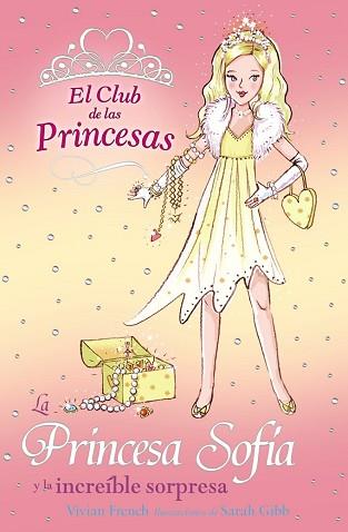 PRINCESA SOFIA Y LA INCREIBLE SORPRESA, LA  | 9788466752381 | FRENCH, VIVIAN