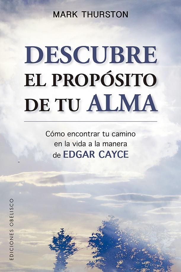 DESCUBRE EL PROPOSITO DE TU ALMA | 9788491113966 | THURSTON, MARK