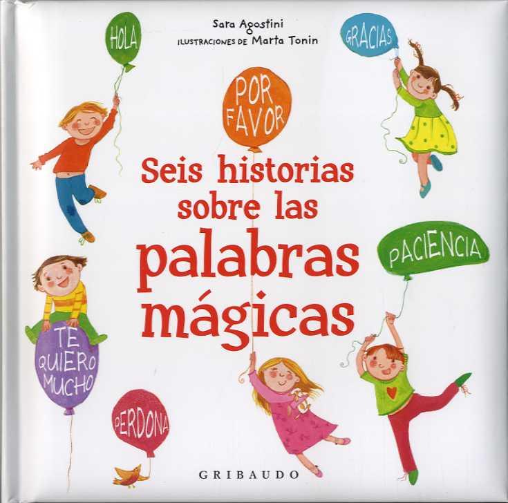 SEIS HISTORIAS DE LAS PALABRAS MAGICAS | 9788417127114 | AGOSTINI, SARA