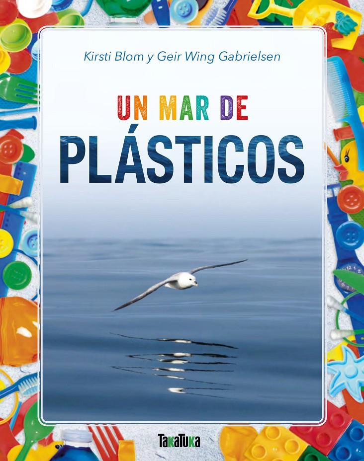 UN MAR DE PLASTICOS | 9788417383176 | BLOM, KIRSTI / WING GABRIELSEN, GEIR