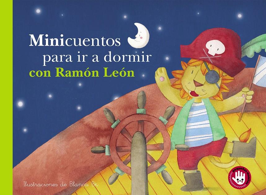 MINICUENTOS PARA IR A DORMIR CON RAMON LEON (MINICUENTOS) | 9788448852825 | BK, BLANCA