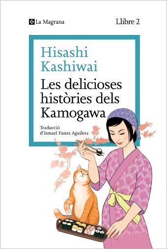 LES DELICIOSES HISTORIES DELS KAMOGAWA, LES  (LA CUINA DELS KAMOGAWA 2) | 9788419334459 | KASHIWAI, HISASHI