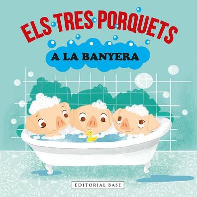 TRES PORQUETS A LA BANYERA, ELS | 9788418434990 | GASOL, ANNA / BLANCH, TERESA / RAMOS, TERESA