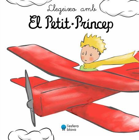 LLEGEIXO AMB EL PETIT PRINCEP | 9788419472168 | DE SAINT-EXUPERY, ANTOINE