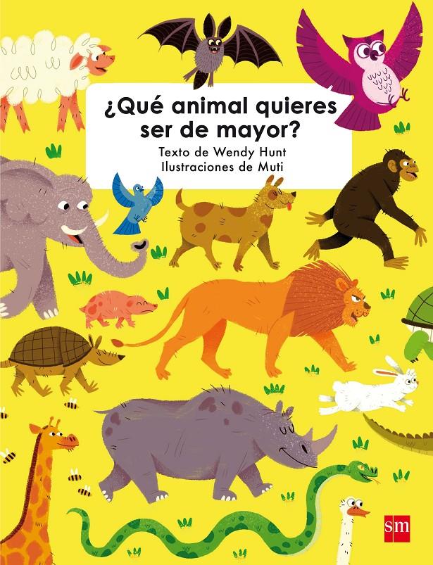 QUE ANIMAL QUIERES SER DE MAYOR | 9788467596960 | HUNT, WENDY