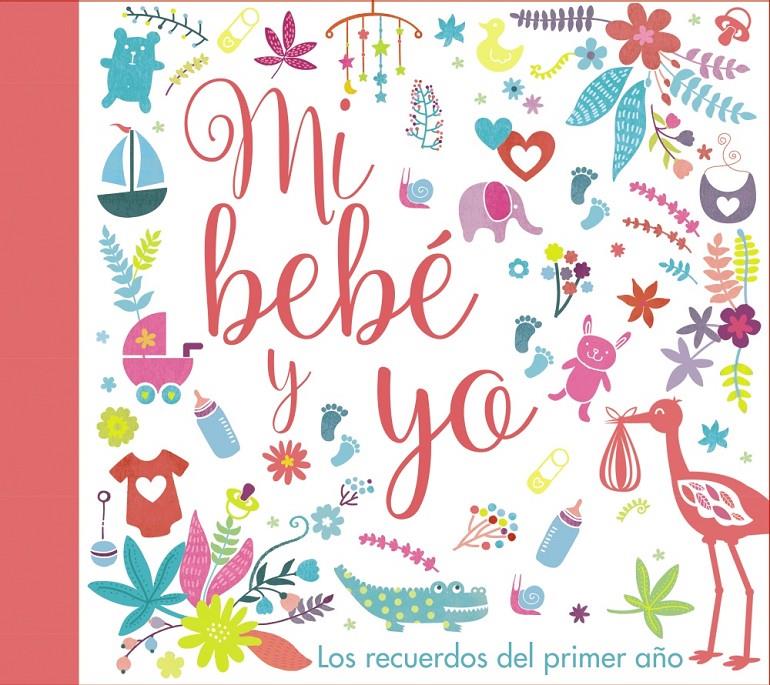 MI BEBEY YO  LOS RECUERDOS DEL PRIMER AÑO | 9788469620007