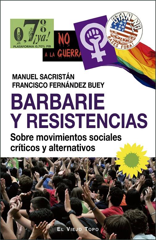 BARBARIE Y RESISTENCIAS | 9788417700256 | FERNANDEZ BUEY, FRANCISCO / SACRISTAN, MANUEL