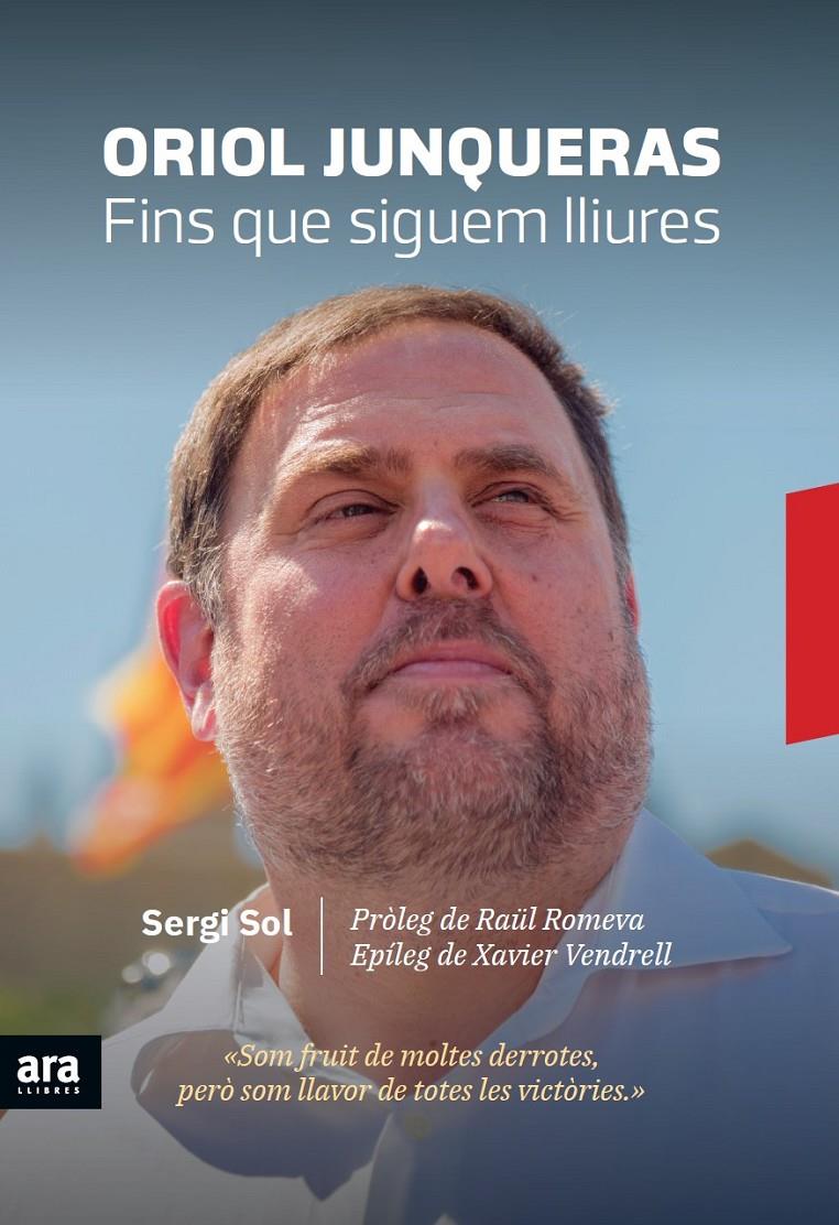 ORIOL JUNQUERAS FINS QUE SIGUEM LLIURES | 9788416915729 | SOL I BROS, SERGI