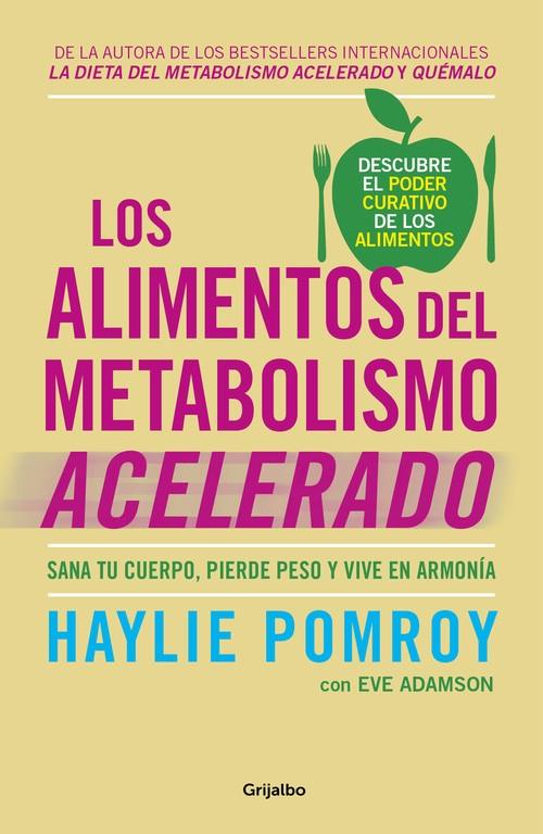 ALIMENTOS DEL METABOLISMO ACELERADO, LOS | 9788425355875 | HAYLIE POMROY/EVE ADAMSON