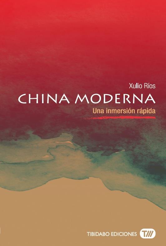 CHINA MODERNA | 9788491172093 | RIOS PAREDES, XULIO