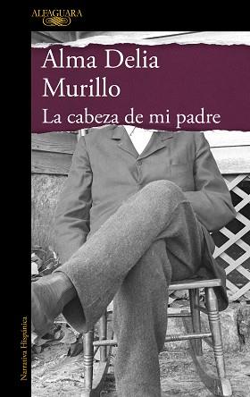 CABEZA DE MI PADRE, LA(MAPA DE LAS LENGUAS) | 9788420475172 | MURILLO, ALMA DELIA