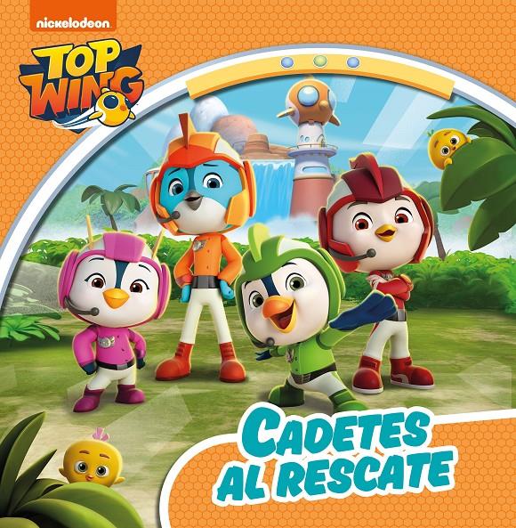 CADETES AL RESCATE (TOP WING) | 9788448853167 | NICKELODEON,