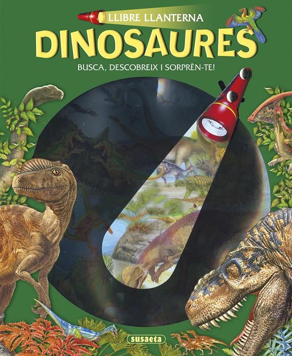 DINOSAURES LLIBRE LLANTERNA | 9788467745368 | SUSAETA, EQUIPO